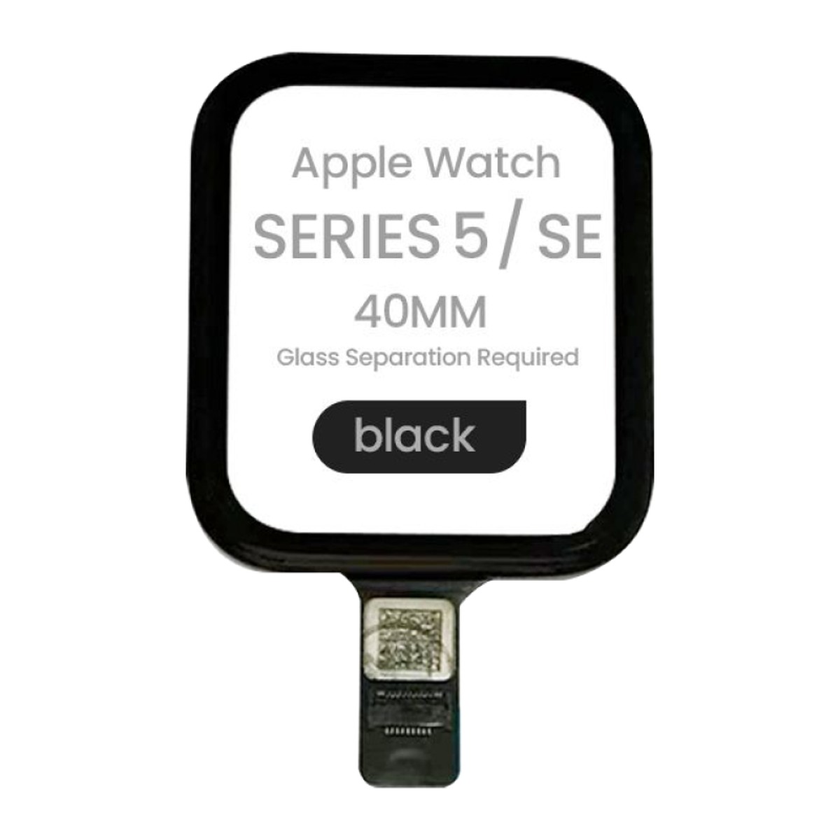 Panel táctil (digitizer) Premium para Apple Watch Series 5 / SE, 1st and 2nd Gen / 40mm / Glass Separation Required